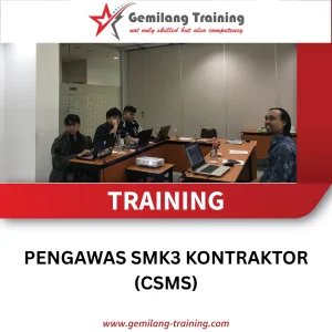 TRAINING PENGAWAS SMK3 KONTRAKTOR (CSMS)