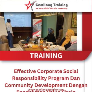 TRAINING EFFECTIVE CORPORATE SOCIAL RESPONSIBILITY PROGRAM DAN COMMUNITY DEVELOPMENT DENGAN PENDEKATAN VALUE CHAIN