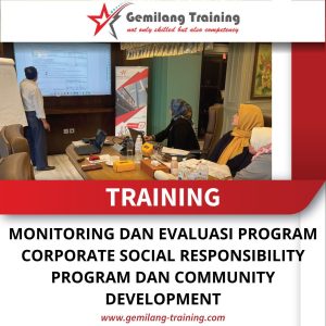 TRAINING MONITORING DAN EVALUASI PROGRAM CORPORATE SOCIAL RESPONSIBILITY PROGRAM DAN COMMUNITY DEVELOPMENT