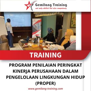 TRAINING PROGRAM PENILAIAN PERINGKAT KINERJA PERUSAHAAN DALAM PENGELOLAAN LINGKUNGAN HIDUP (PROPER)