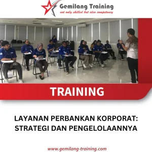 TRAINING LAYANAN PERBANKAN KORPORAT: STRATEGI DAN PENGELOLAANNYA
