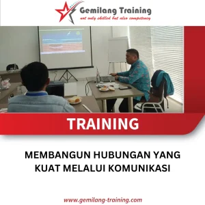 TRAINING MEMBANGUN HUBUNGAN YANG KUAT MELALUI KOMUNIKASI
