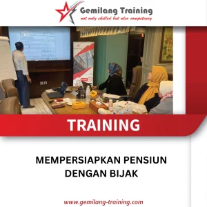 TRAINING MEMPERSIAPKAN PENSIUN DENGAN BIJAK