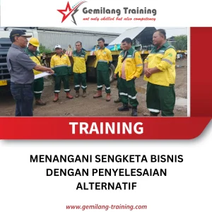 TRAINING MENANGANI SENGKETA BISNIS DENGAN PENYELESAIAN ALTERNATIF