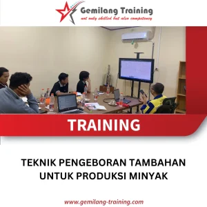 TRAINING TEKNIK PENGEBORAN TAMBAHAN UNTUK PRODUKSI MINYAK