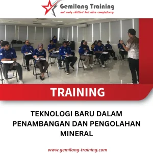 TRAINING TEKNOLOGI BARU DALAM PENAMBANGAN DAN PENGOLAHAN MINERAL