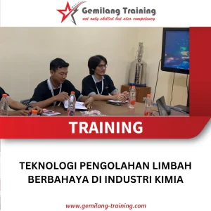 TRAINING TEKNOLOGI PENGOLAHAN LIMBAH BERBAHAYA DI INDUSTRI KIMIA