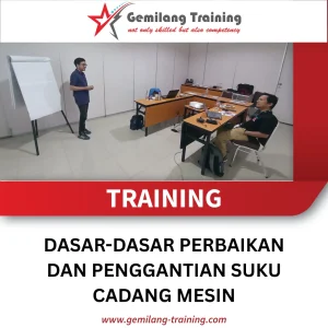TRAINING DASAR-DASAR PERBAIKAN DAN PENGGANTIAN SUKU CADANG MESIN