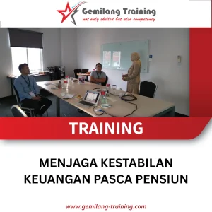 TRAINING MENJAGA KESTABILAN KEUANGAN PASCA PENSIUN