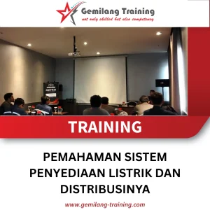 TRAINING PEMAHAMAN SISTEM PENYEDIAAN LISTRIK DAN DISTRIBUSINYA