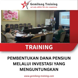 TRAINING PEMBENTUKAN DANA PENSIUN MELALUI INVESTASI YANG MENGUNTUNGKAN