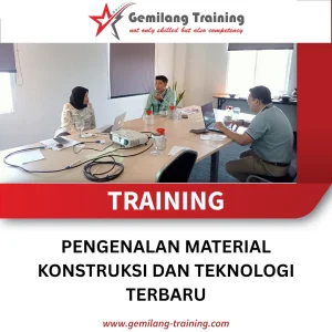 TRAINING PENGENALAN MATERIAL KONSTRUKSI DAN TEKNOLOGI TERBARU