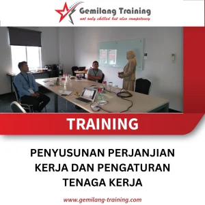 TRAINING PENYUSUNAN PERJANJIAN KERJA DAN PENGATURAN TENAGA KERJA