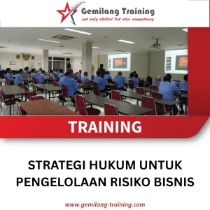 TRAINING STRATEGI HUKUM UNTUK PENGELOLAAN RISIKO BISNIS