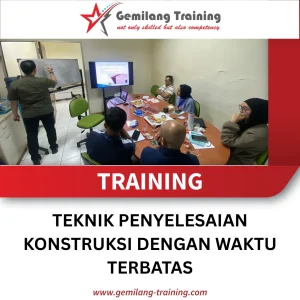 TRAINING TEKNIK PENYELESAIAN KONSTRUKSI DENGAN WAKTU TERBATAS
