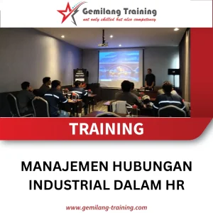 TRAINING MANAJEMEN HUBUNGAN INDUSTRIAL DALAM HR