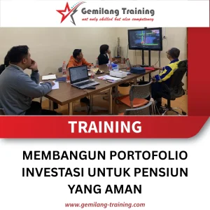 TRAINING MEMBANGUN PORTOFOLIO INVESTASI UNTUK PENSIUN YANG AMAN