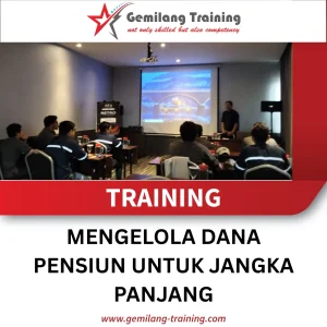 TRAINING MENGELOLA DANA PENSIUN UNTUK JANGKA PANJANG
