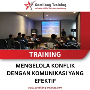 TRAINING MENGELOLA KONFLIK DENGAN KOMUNIKASI YANG EFEKTIF
