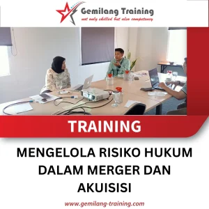 TRAINING MENGELOLA RISIKO HUKUM DALAM MERGER DAN AKUISISI