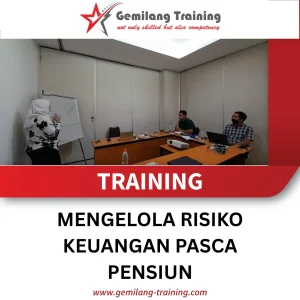 TRAINING MENGELOLA RISIKO KEUANGAN PASCA PENSIUN