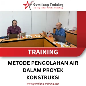 TRAINING METODE PENGOLAHAN AIR DALAM PROYEK KONSTRUKSI