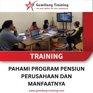TRAINING PAHAMI PROGRAM PENSIUN PERUSAHAAN DAN MANFAATNYA