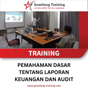 TRAINING PEMAHAMAN DASAR TENTANG LAPORAN KEUANGAN DAN AUDIT