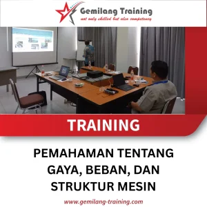 TRAINING PEMAHAMAN TENTANG GAYA, BEBAN, DAN STRUKTUR MESIN