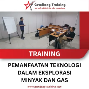 TRAINING PEMANFAATAN TEKNOLOGI DALAM EKSPLORASI MINYAK DAN GAS