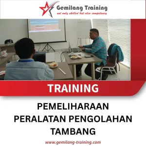 TRAINING PEMELIHARAAN PERALATAN PENGOLAHAN TAMBANG