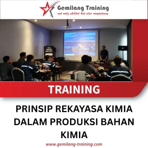 TRAINING PRINSIP REKAYASA KIMIA DALAM PRODUKSI BAHAN KIMIA