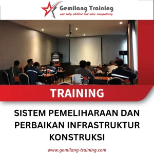 TRAINING SISTEM PEMELIHARAAN DAN PERBAIKAN INFRASTRUKTUR KONSTRUKSI