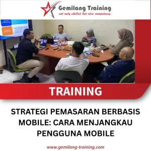 TRAINING STRATEGI PEMASARAN BERBASIS MOBILE: CARA MENJANGKAU PENGGUNA MOBILE