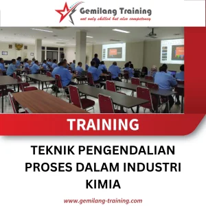 TRAINING TEKNIK PENGENDALIAN PROSES DALAM INDUSTRI KIMIA