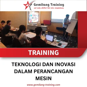 TRAINING TEKNOLOGI DAN INOVASI DALAM PERANCANGAN MESIN