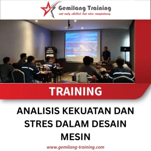 TRAINING ANALISIS KEKUATAN DAN STRES DALAM DESAIN MESIN