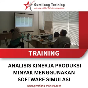 TRAINING ANALISIS KINERJA PRODUKSI MINYAK MENGGUNAKAN SOFTWARE SIMULASI