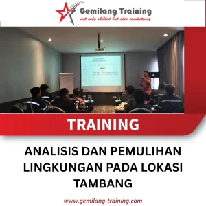 TRAINING ANALISIS DAN PEMULIHAN LINGKUNGAN PADA LOKASI TAMBANG