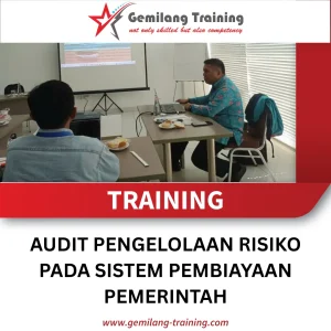 TRAINING AUDIT PENGELOLAAN RISIKO PADA SISTEM PEMBIAYAAN PEMERINTAH