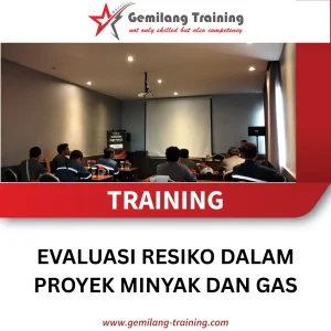 TRAINING EVALUASI RESIKO DALAM PROYEK MINYAK DAN GAS