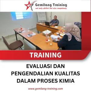 TRAINING EVALUASI DAN PENGENDALIAN KUALITAS DALAM PROSES KIMIA
