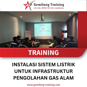 TRAINING INSTALASI SISTEM LISTRIK UNTUK INFRASTRUKTUR PENGOLAHAN GAS ALAM