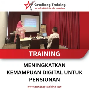 TRAINING MENINGKATKAN KEMAMPUAN DIGITAL UNTUK PENSIUNAN