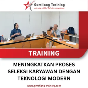 TRAINING MENINGKATKAN PROSES SELEKSI KARYAWAN DENGAN TEKNOLOGI MODERN