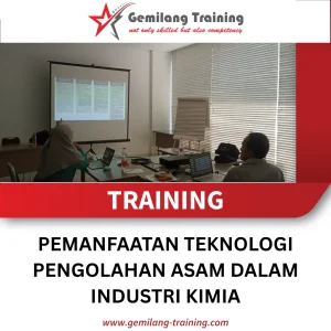 TRAINING PEMANFAATAN TEKNOLOGI PENGOLAHAN ASAM DALAM INDUSTRI KIMIA