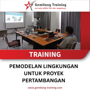 TRAINING PEMODELAN LINGKUNGAN UNTUK PROYEK PERTAMBANGAN