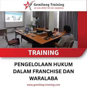 TRAINING PENGELOLAAN HUKUM DALAM FRANCHISE DAN WARALABA