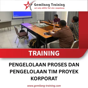 TRAINING PENGELOLAAN PROSES DAN PENGELOLAAN TIM PROYEK KORPORAT