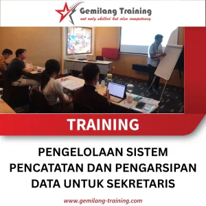 TRAINING PENGELOLAAN SISTEM PENCATATAN DAN PENGARSIPAN DATA UNTUK SEKRETARIS